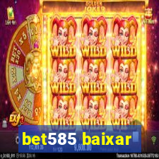 bet585 baixar